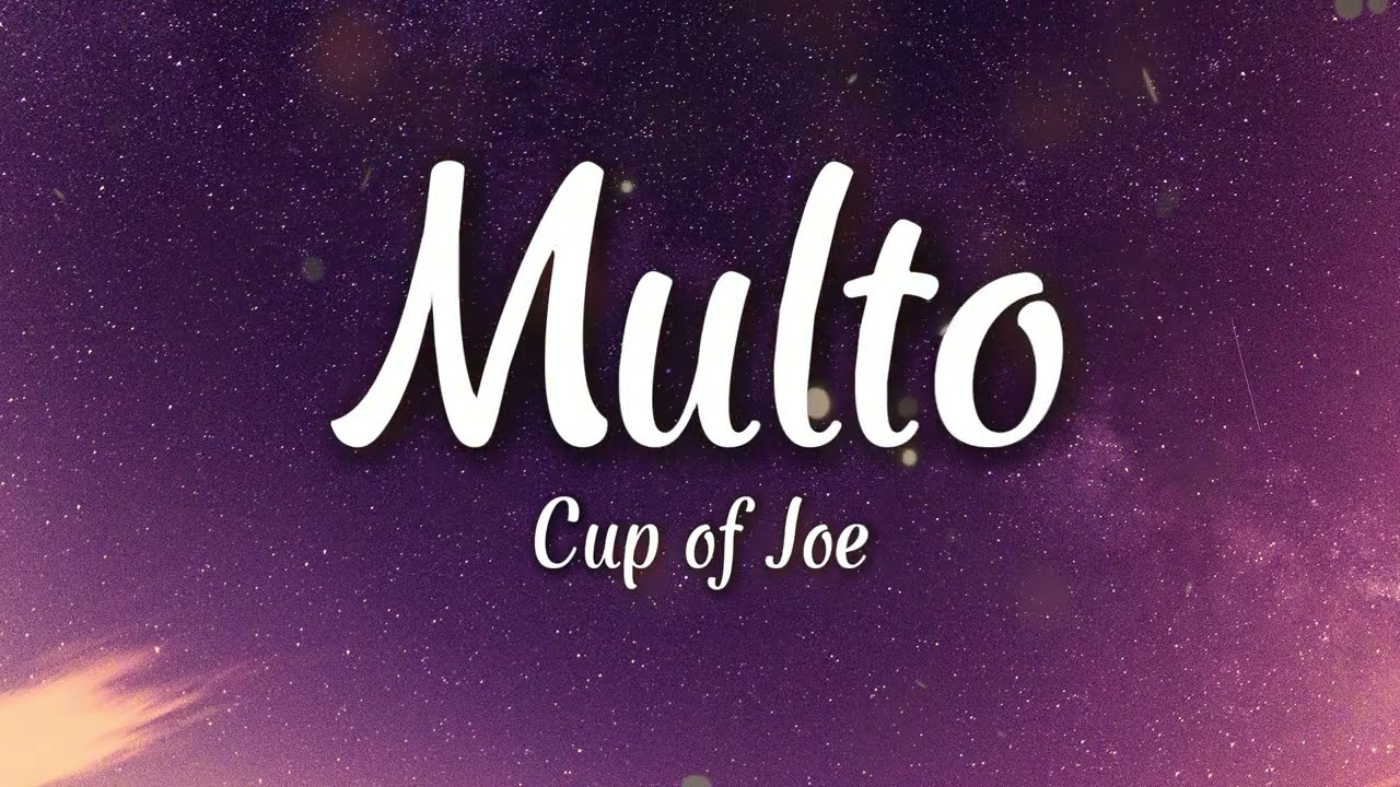Cup of Joe - Multo (Lyrics)