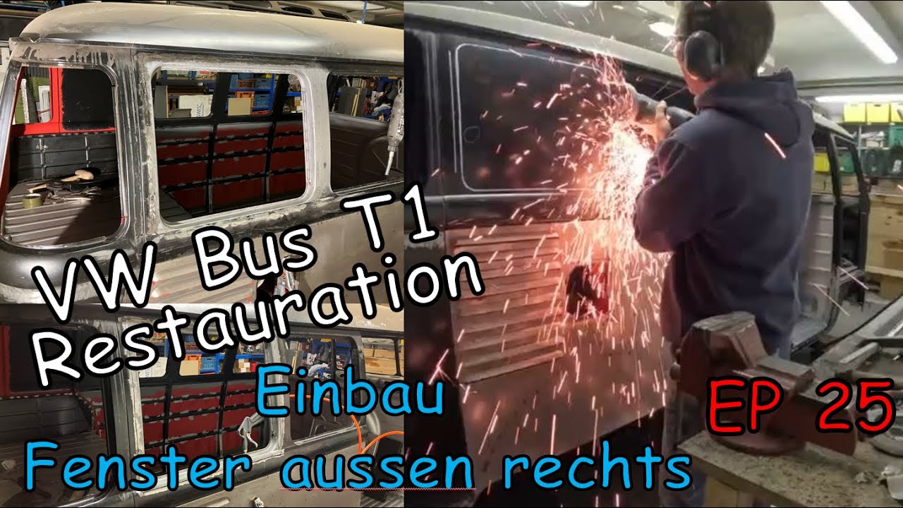 VW Bus T1 Restauration EP 25 Einbau Fenster aussen rechts / VW Bus T1 restoration add right window