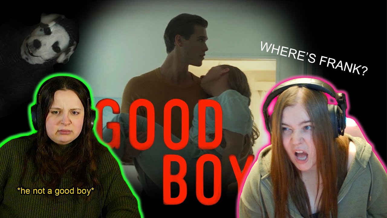 Watching Good Boy - Frank was NOT a good boy!!!