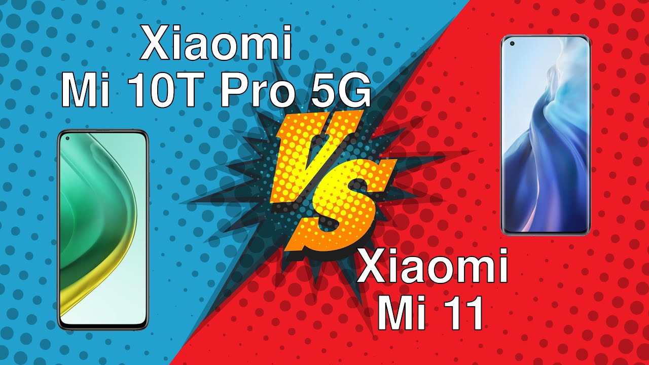 Xiaomi Mi 10T Pro 5G vs Xiaomi Mi 11