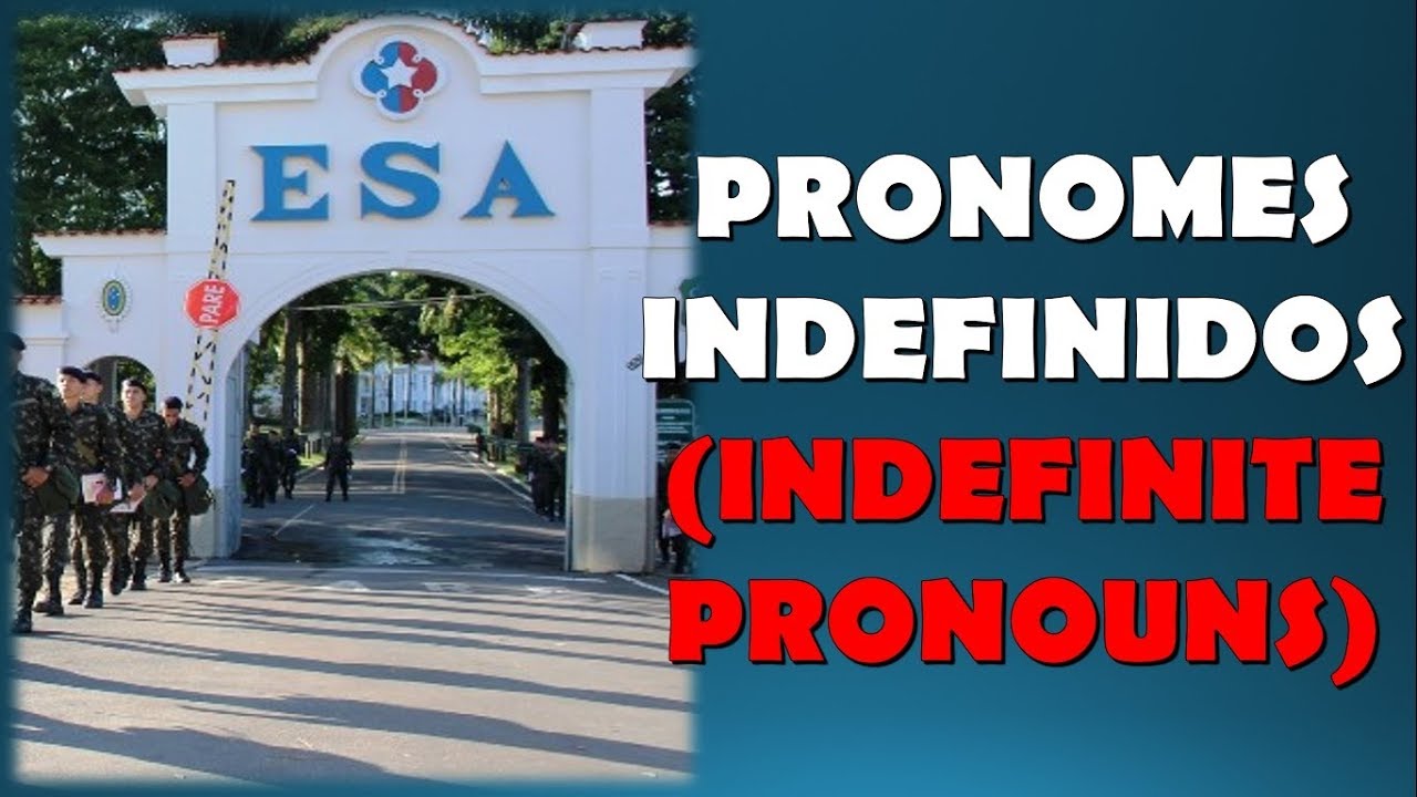 Aula 11: Pronomes Indefinidos (Indefinite Pronouns) - ESA | Teacher Rafael