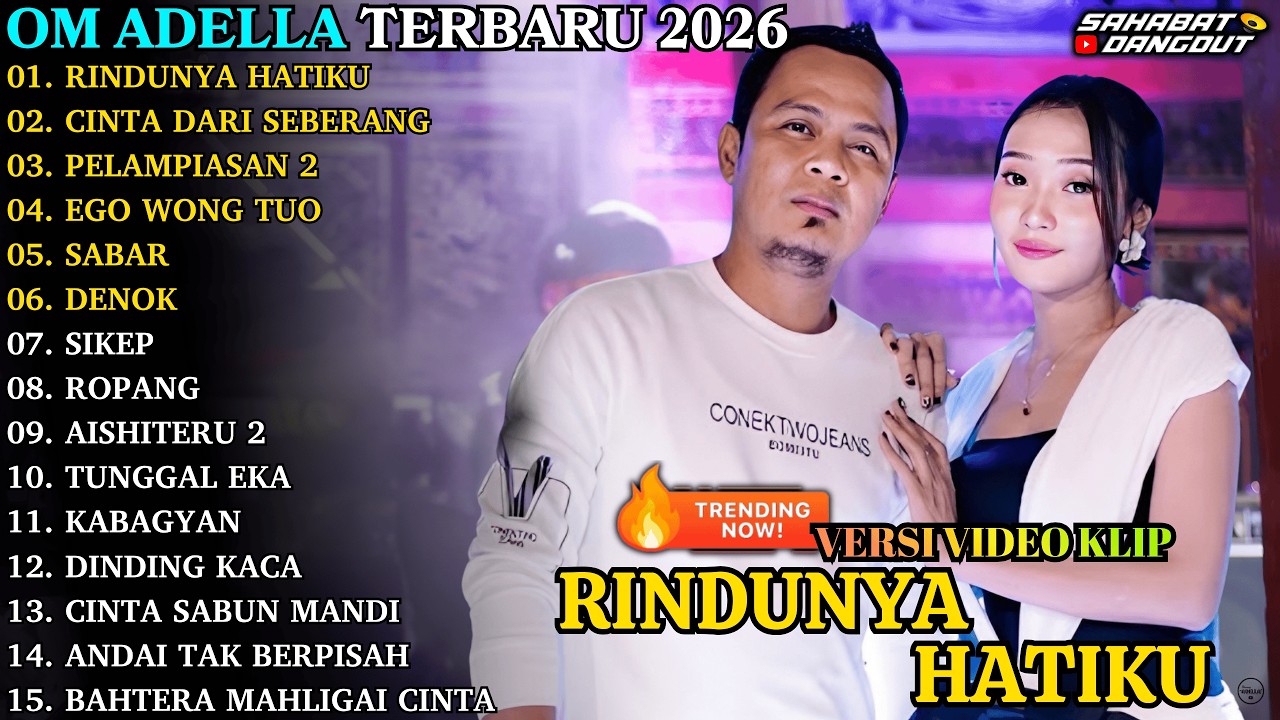ADELLA TERBARU - RINDUNYA HATIKU- CINTA DARI SEBERANG - OM ADELLA FULL ALBUM TERBARU 2026