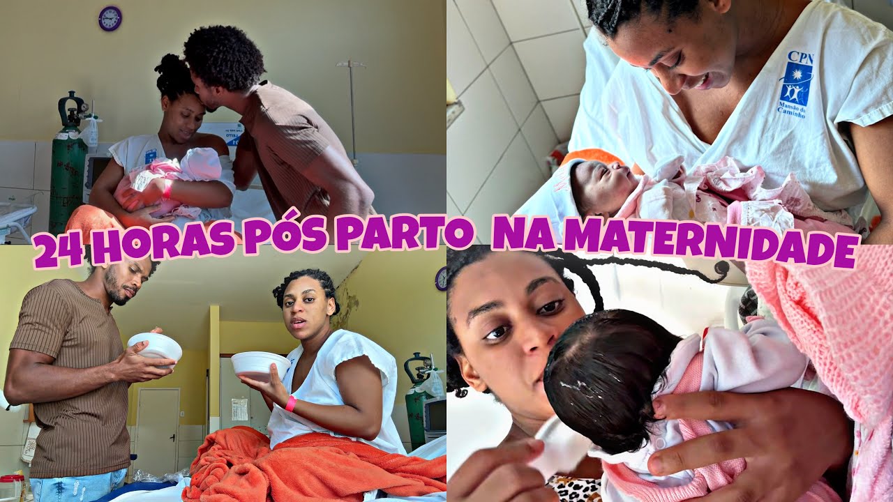 PRIMEIRAS 24 HORAS NA MATERNIDADE || p&oacute;s parto 