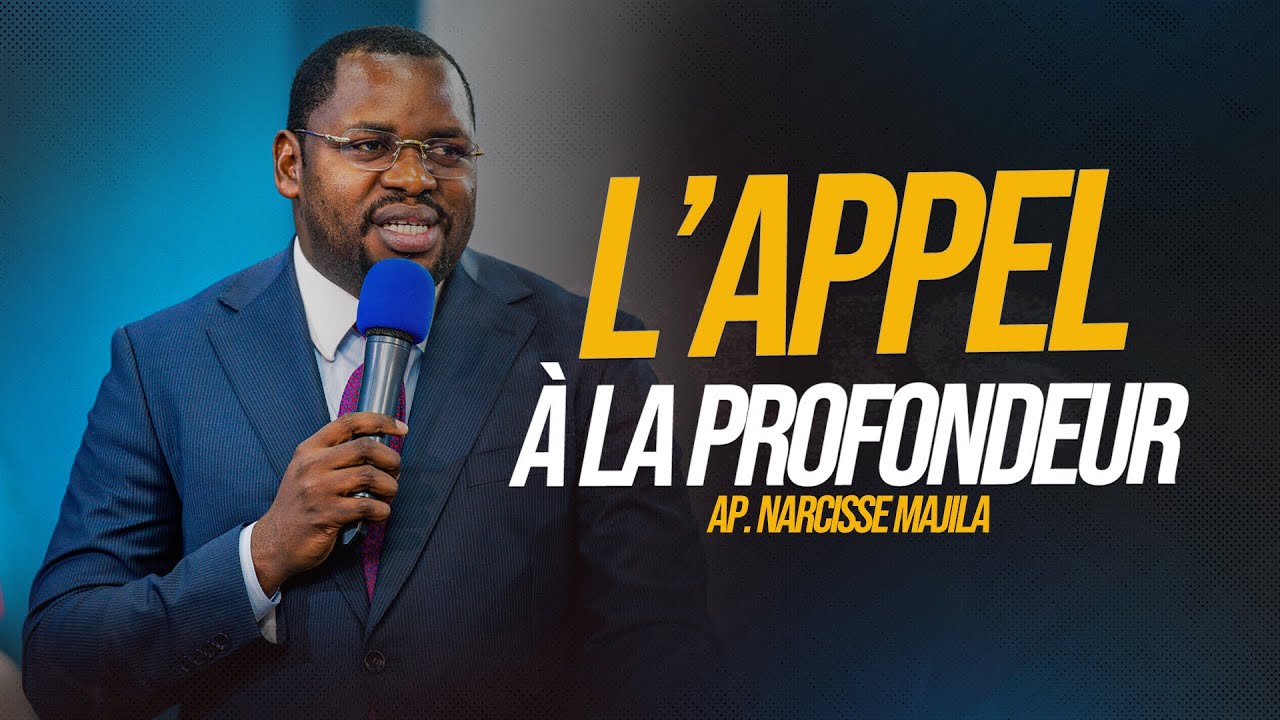 Apotre Narcisse Majila  - L'APPEL À LA PROFONDEUR
