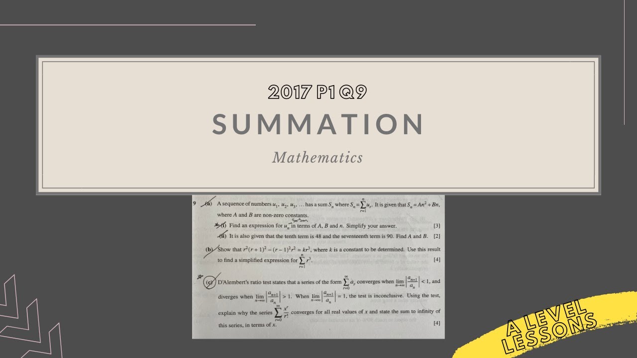 A Level H2 Math 2017 Paper 1 Q9: Summation | A Level Mathematics (2024)