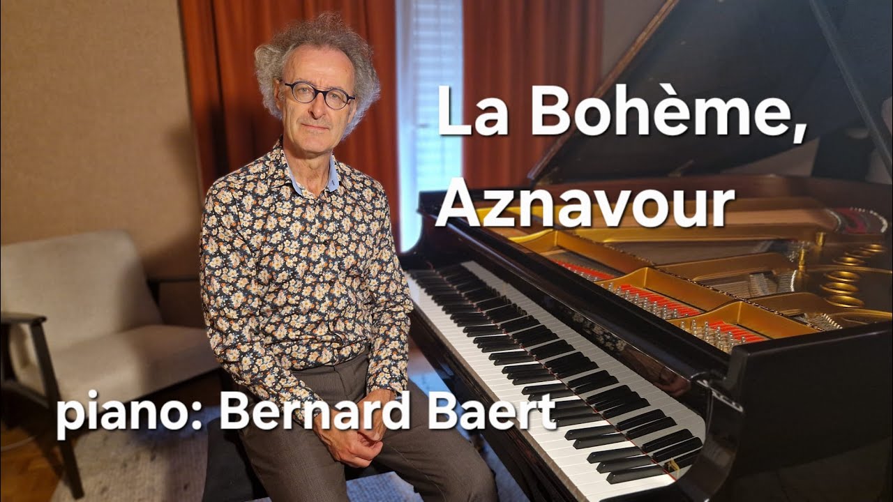 La Bohème, Charles Aznavour, piano: Bernard Baert