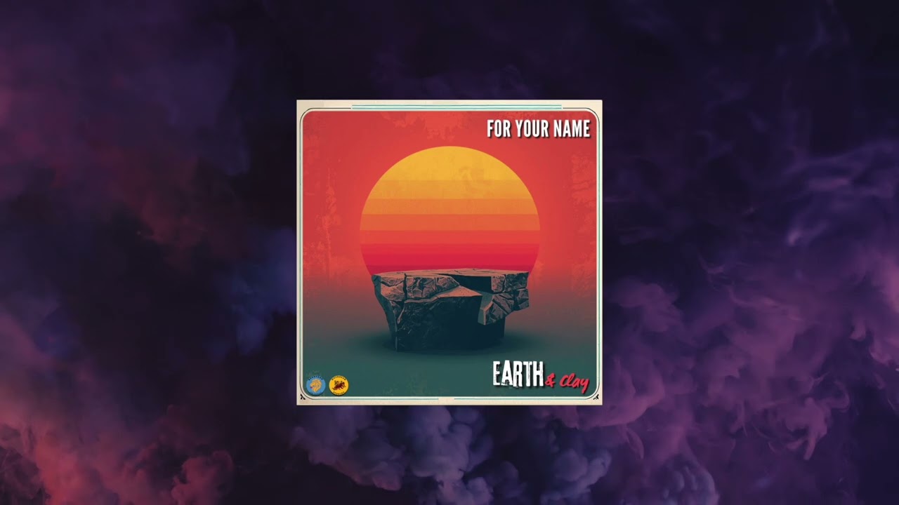 For Your Name [2008] - Earth and Clay