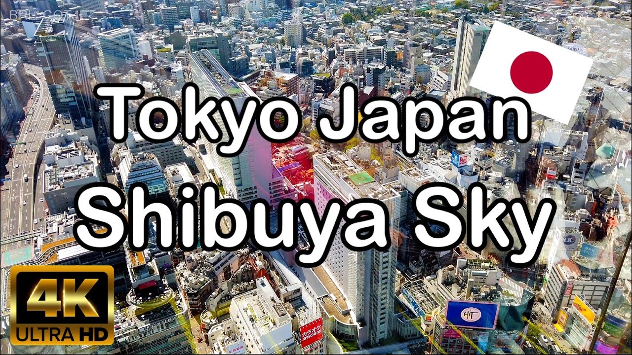 Shibuya Sky Tokyo Japan [4K]