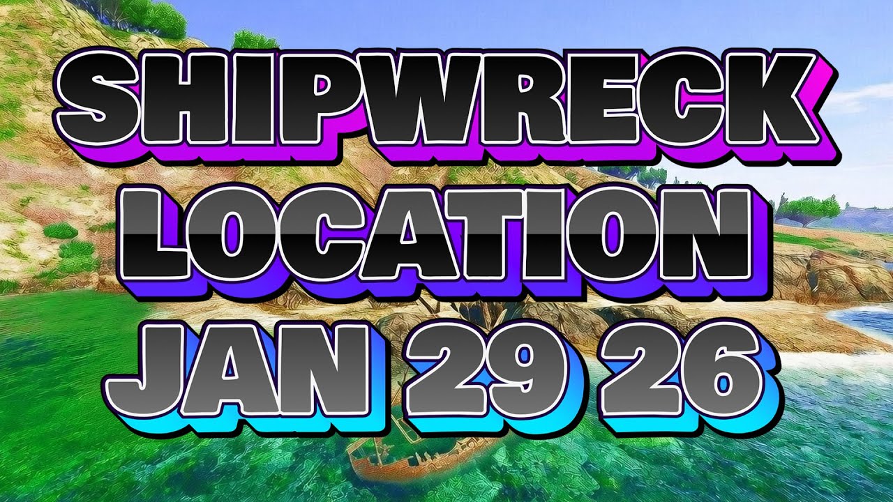 Shipwreck Location Today January 29 2026 GTA Online | GTA Online daily shipwreck  location