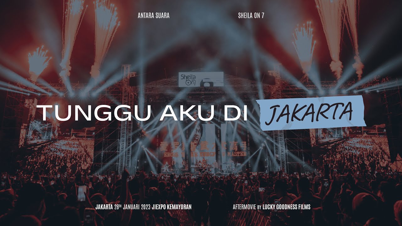 Sheila On 7 Live In Concert #TungguAkuDiJakarta (Official Aftermovie)