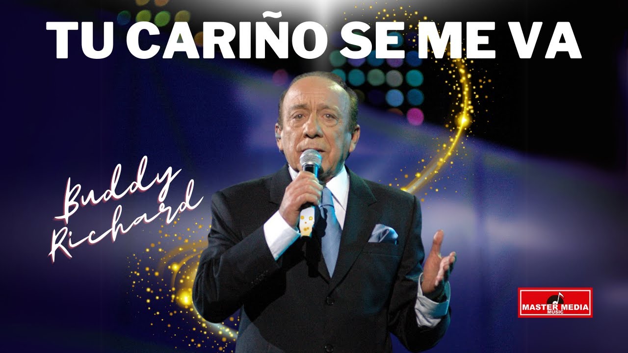 Buddy Richard - Tu Cariño se Me Va 🎤📀