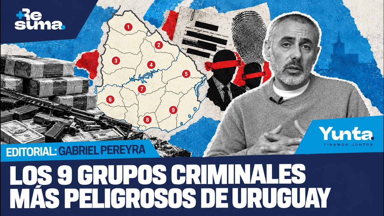 Los 9 grupos criminales m&aacute;s peligrosos de Uruguay | Gabriel Pereyra | Yunta