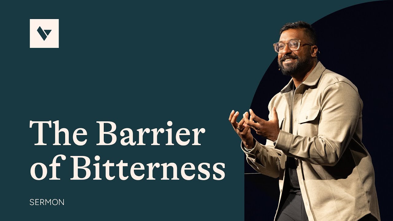The Barrier of Bitterness – Sermon – Joel Muddamalle – 6/23/25