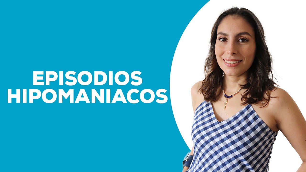 ¿Qué es un Episodio Hipomaniaco?