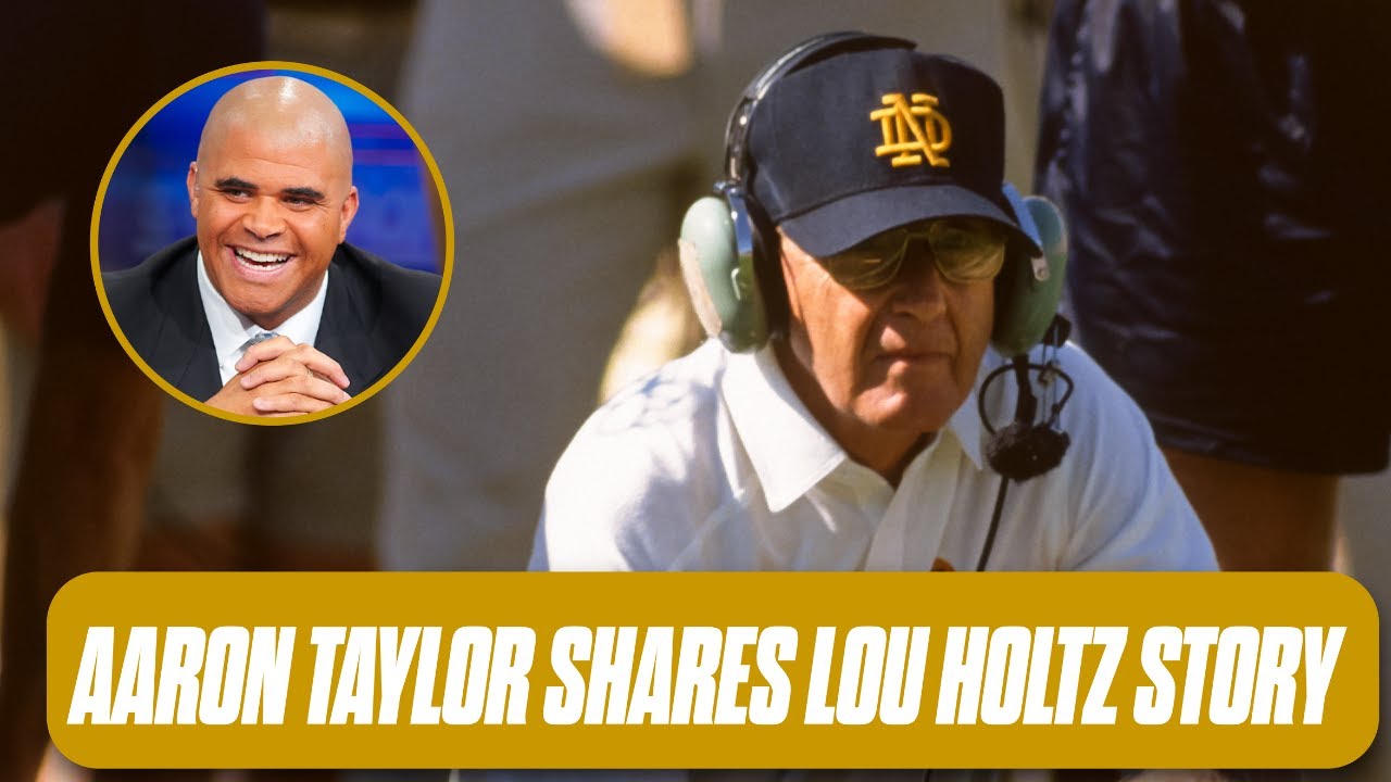 Aaron Taylor shares hilarious Lou Holtz story 😂 and what made the former Notre Dame HC the greatest