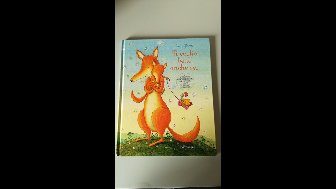 TI VOGLIO BENE ANCHE SE - libri per bambini ad alta voce