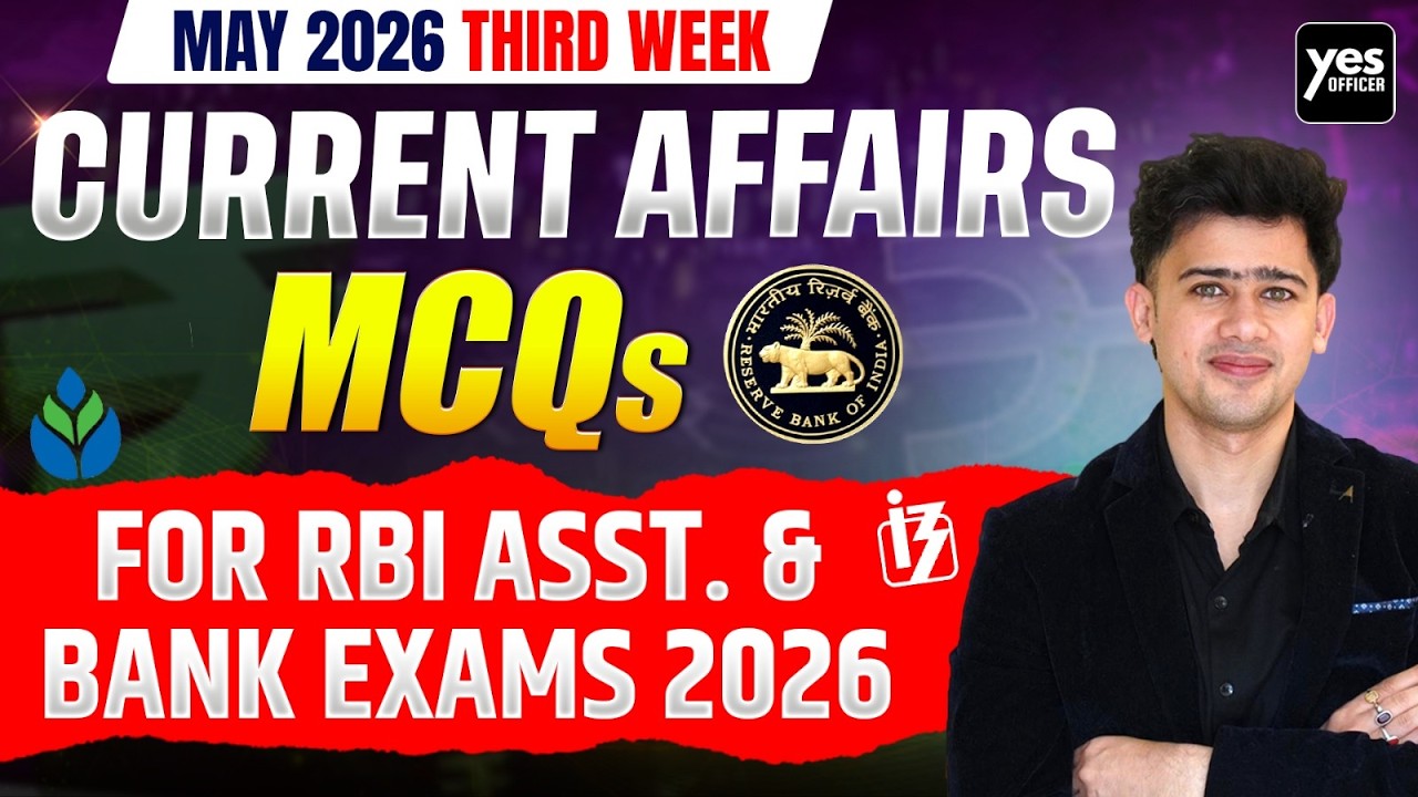 MAY 2026 Third Week Current Affairs MCQs  🔥| RBI Assistant & Bank Exams 2026 Special