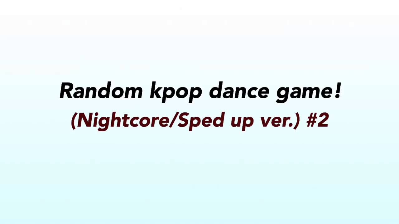 KPOP DANCE GAME (Nightcore) #2