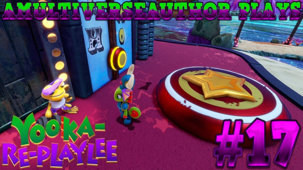 Yooka Re-playlee Playthrough - Part 17