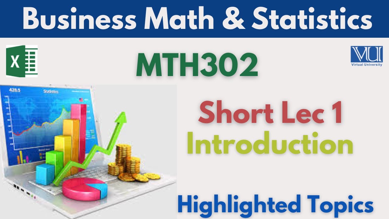 MTH302 Short Lecture 1_Business Math_Introduction_Highlighted_Mth302 Short lec 1