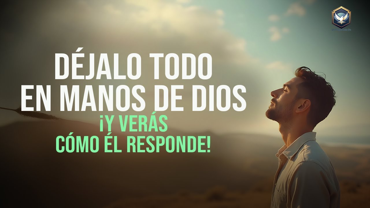 Dios nunca se detiene: CONFÍA, Él ya está moviendo todo a tu favor | Oración de la mañana