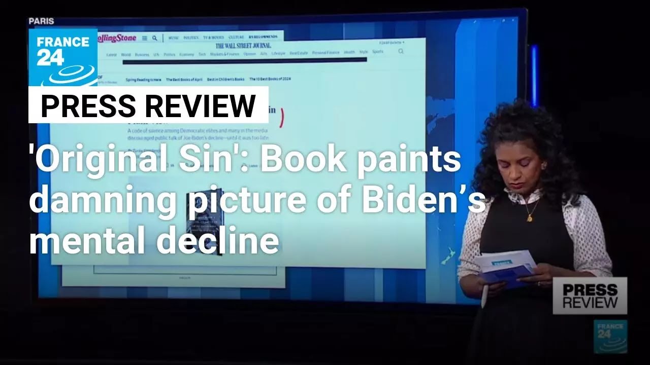 'Original Sin': New book paints damning portrayal of Biden's mental decline &bull; FRANCE 24 English
