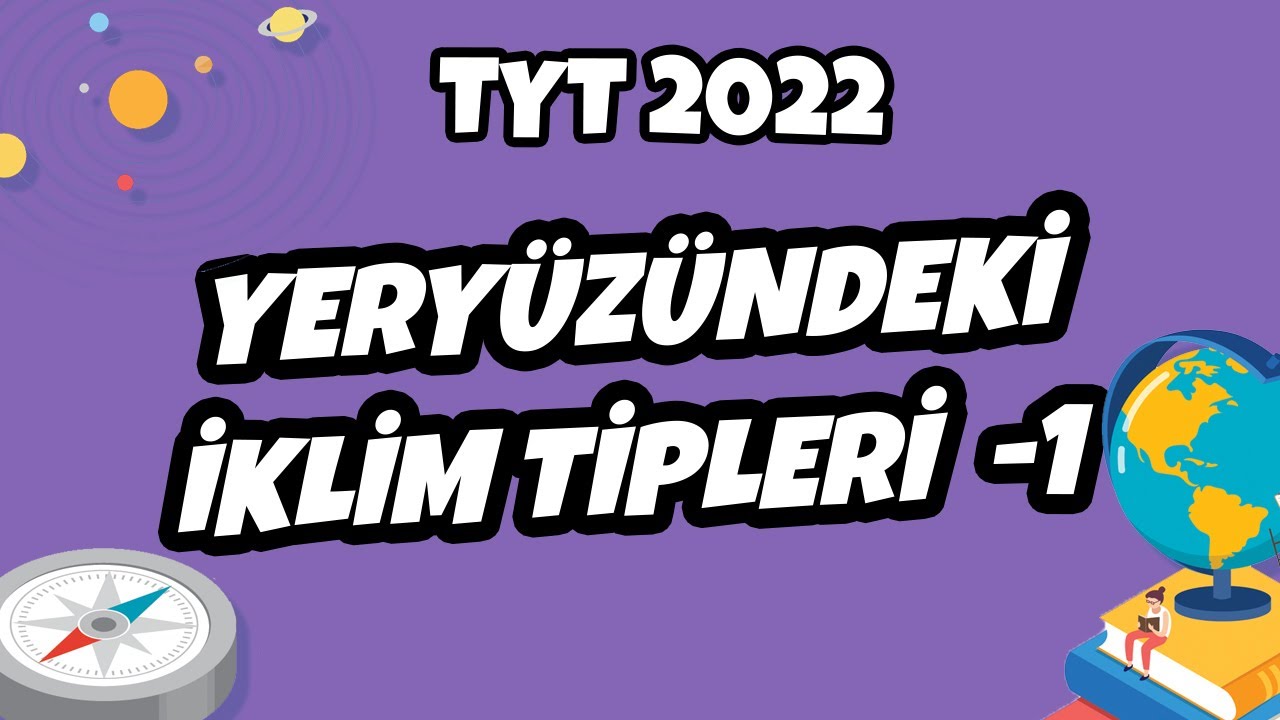 Yeryüzündeki İklim Tipleri -1 | TYT Coğrafya 2022 #hedefekoş