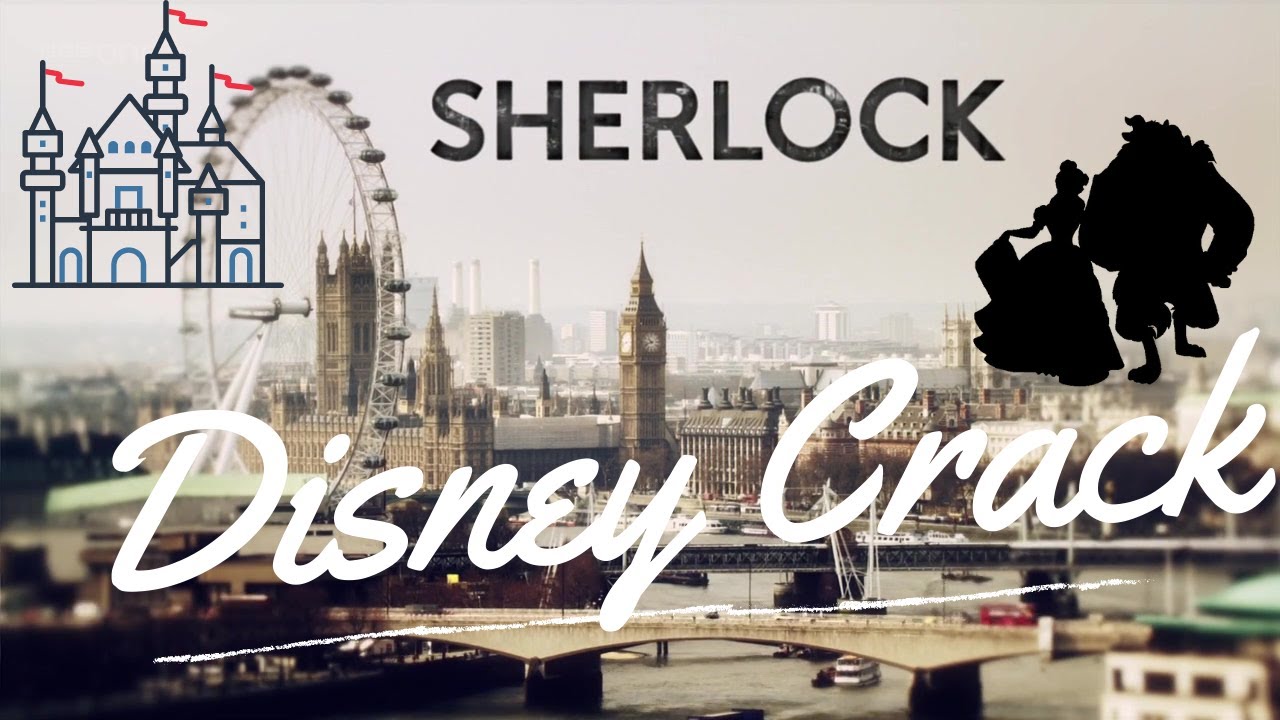 Sherlock/Sherlolly (Disney Crack)