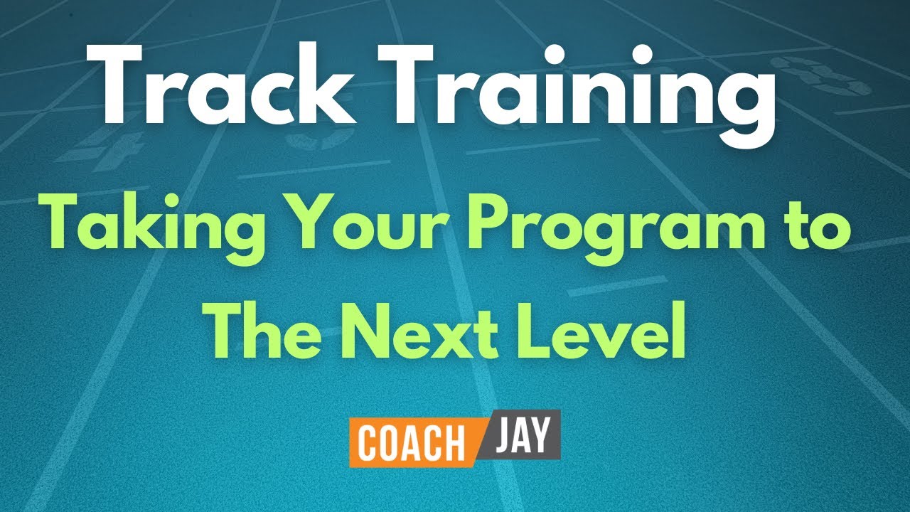 Track Training - Taking Your Program to the Next Level