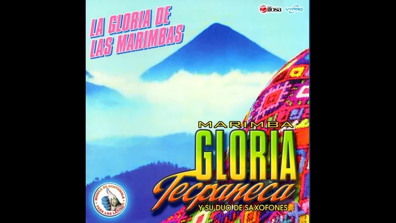 Marimba Gloria Tecpaneca - La Original Album Completo