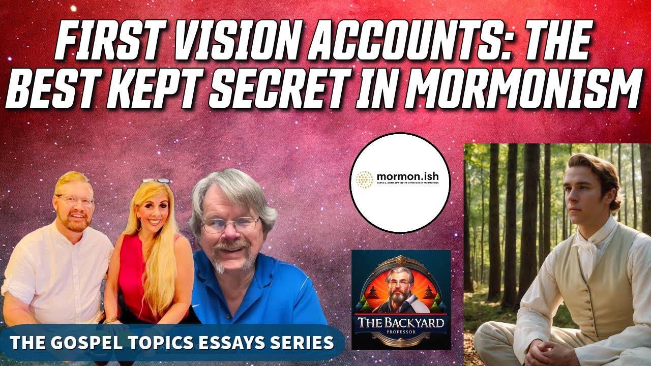 Ep95:  First Vision Accounts: The Best Kept Secret in Mormonism