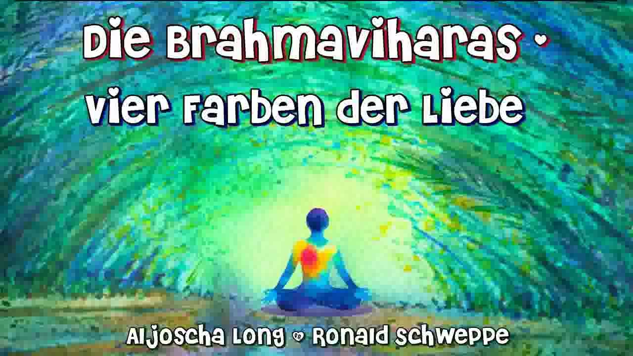 Die Brahmaviharas: Vier Farben der Liebe