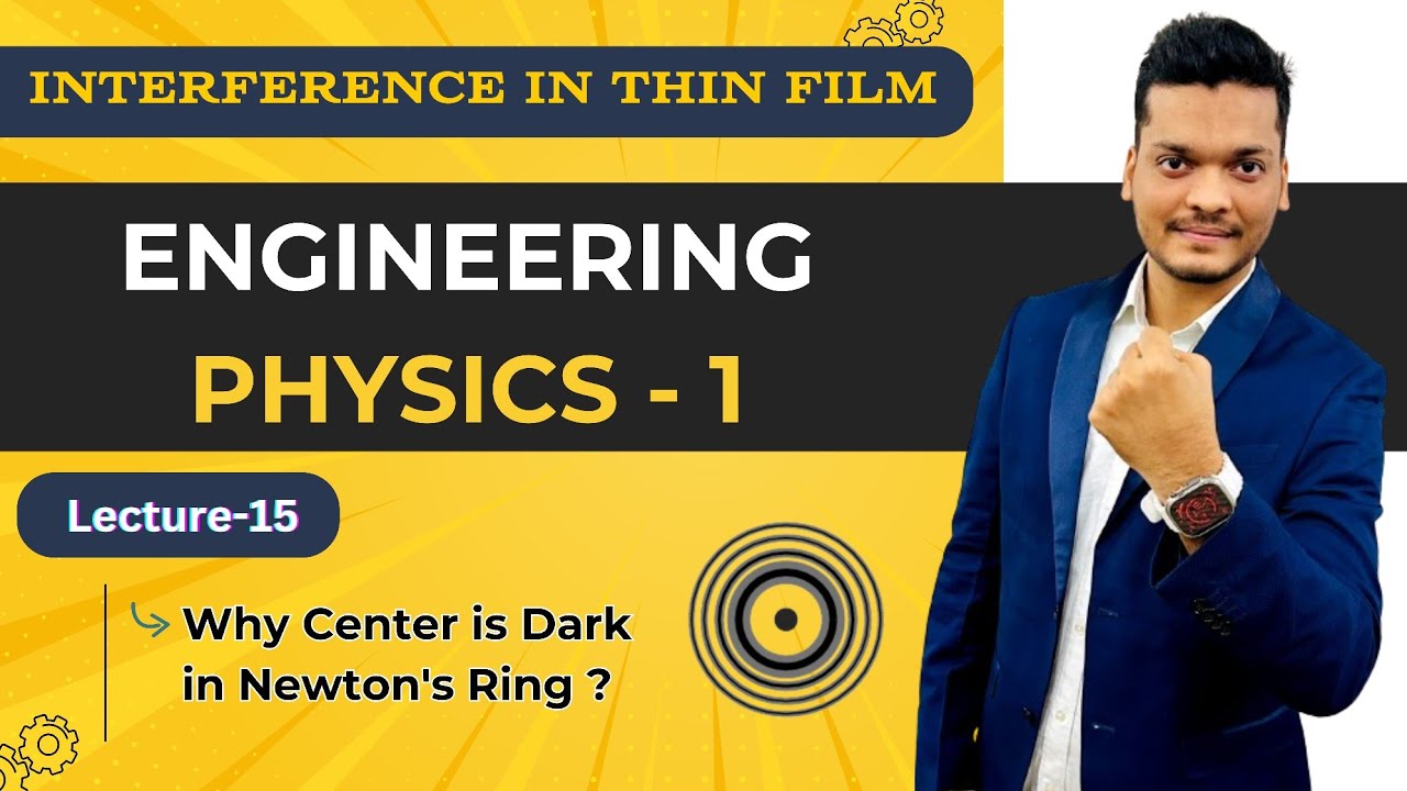 Why Center is Dark in Newton's Ring | Engineering Physics-1
