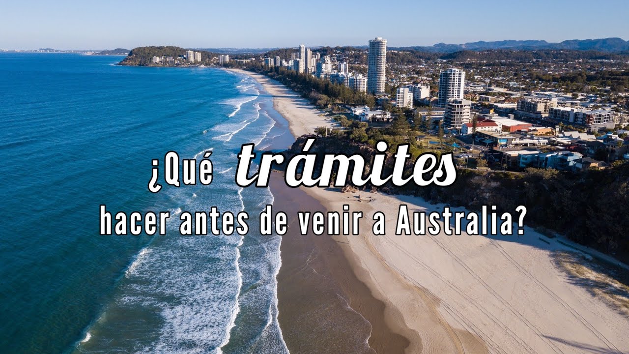 ¿Qué PREPARAR antes de venir a Australia? - documentos, alojamiento, tratamientos personales.