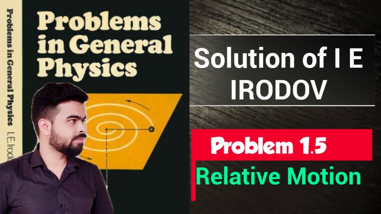 I E Irodov problem 1.5 | IE Irodov solution | IE Irodov physics I irodov relative motion
