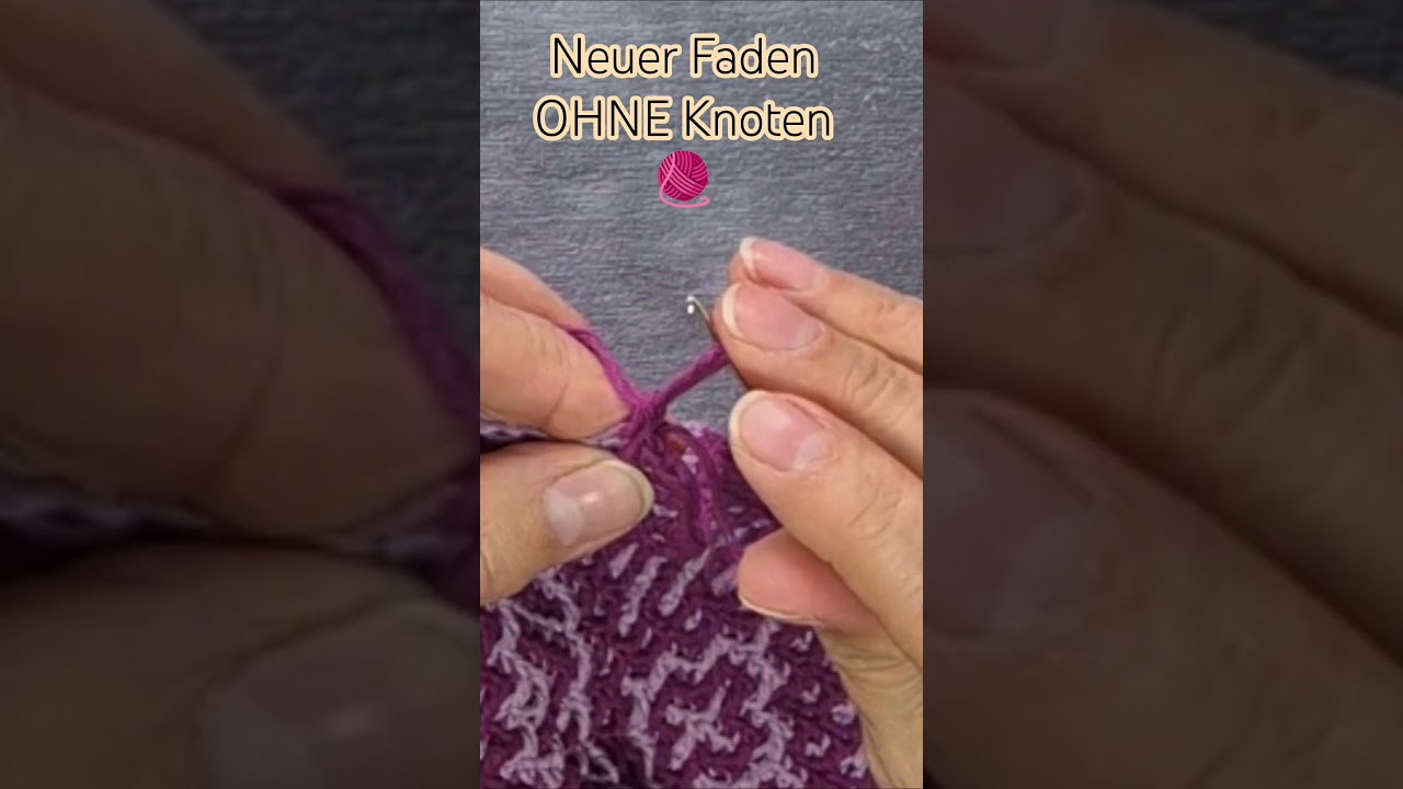 Neuer Faden OHNE Knoten 🧶 | Sauber & unsichtbar häkeln