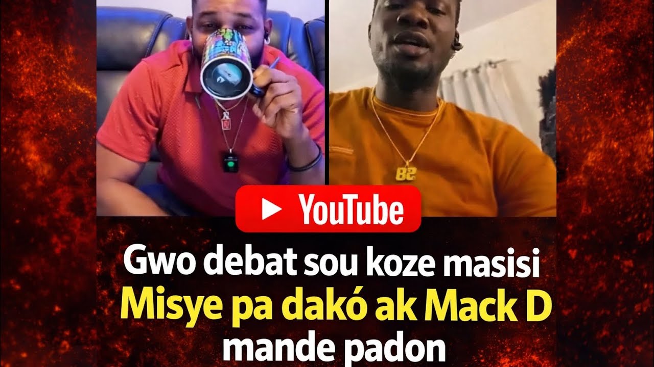 Gwo debat sou koze masisi Misye pa dakò ak Mack D mande padon 