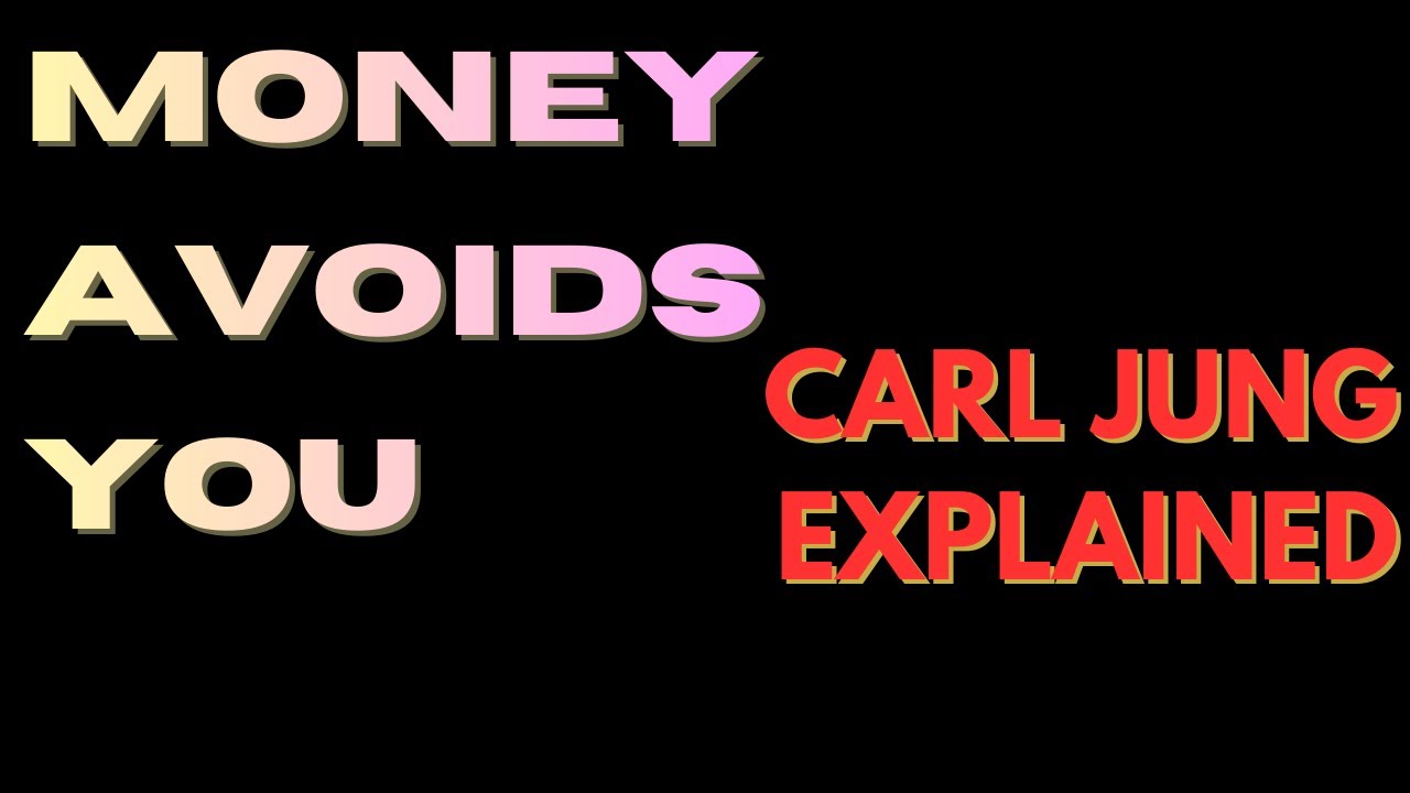 Why Money Avoids You (Jungian Psychology of Lack)