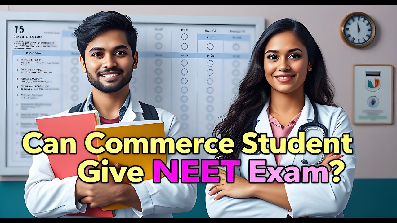 Can Commerce Student Give NEET Exam | Kya Commerce wale NEET ka Exam de sakte hain