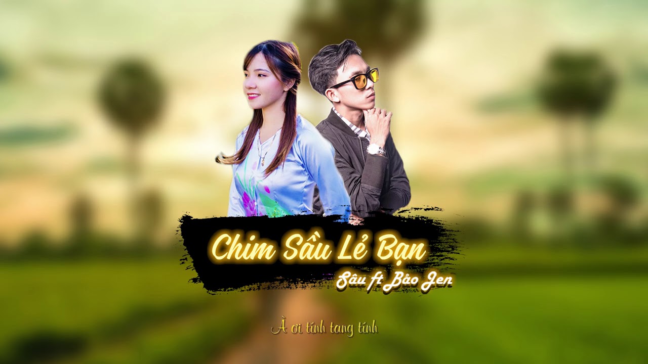 CHIM SẦU LẺ BẠN | BẢO JEN FT MR. S&Acirc;U | VIDEO LYRICS