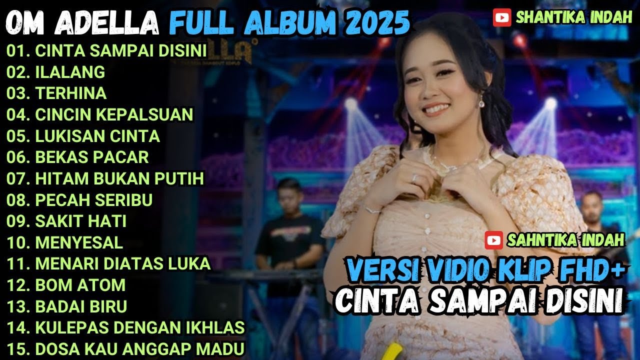 CINTA SAMPAI DISINI - ILALANG- TERHINA OM ADELLA FULL ALBUM TERBARU 2025