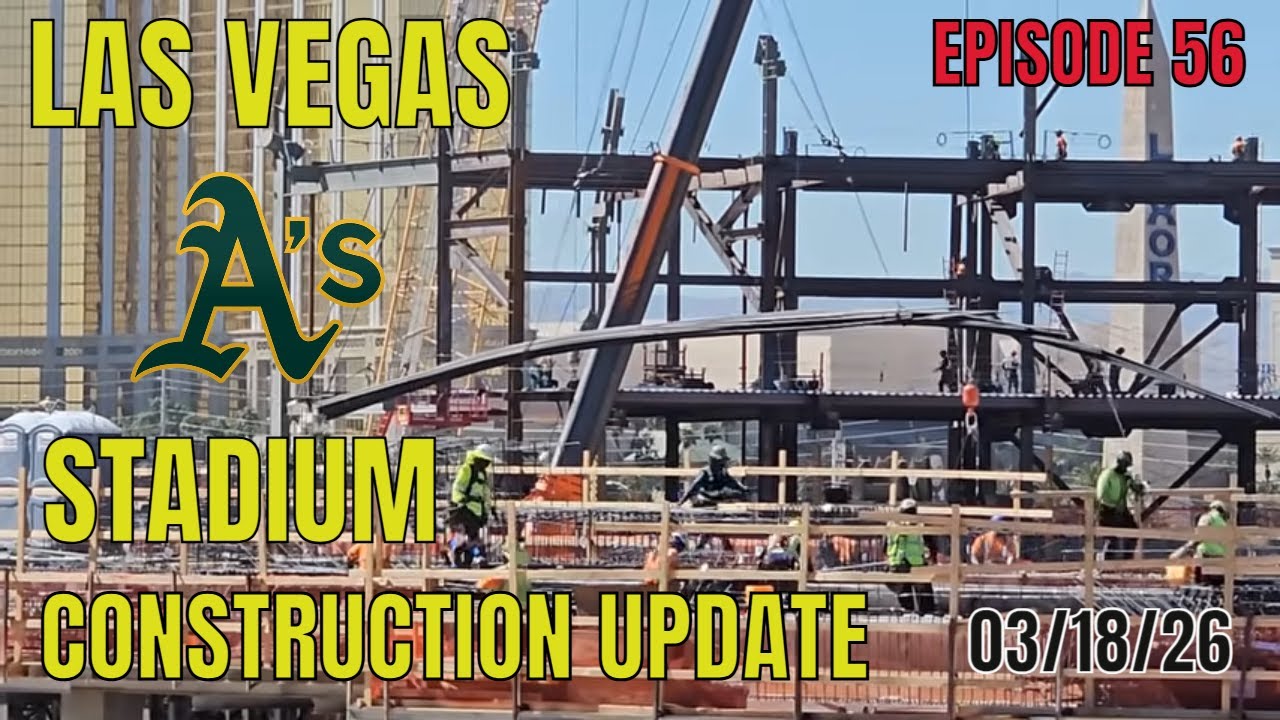 Las Vegas Athletics Stadium Construction Update 03 18 2026