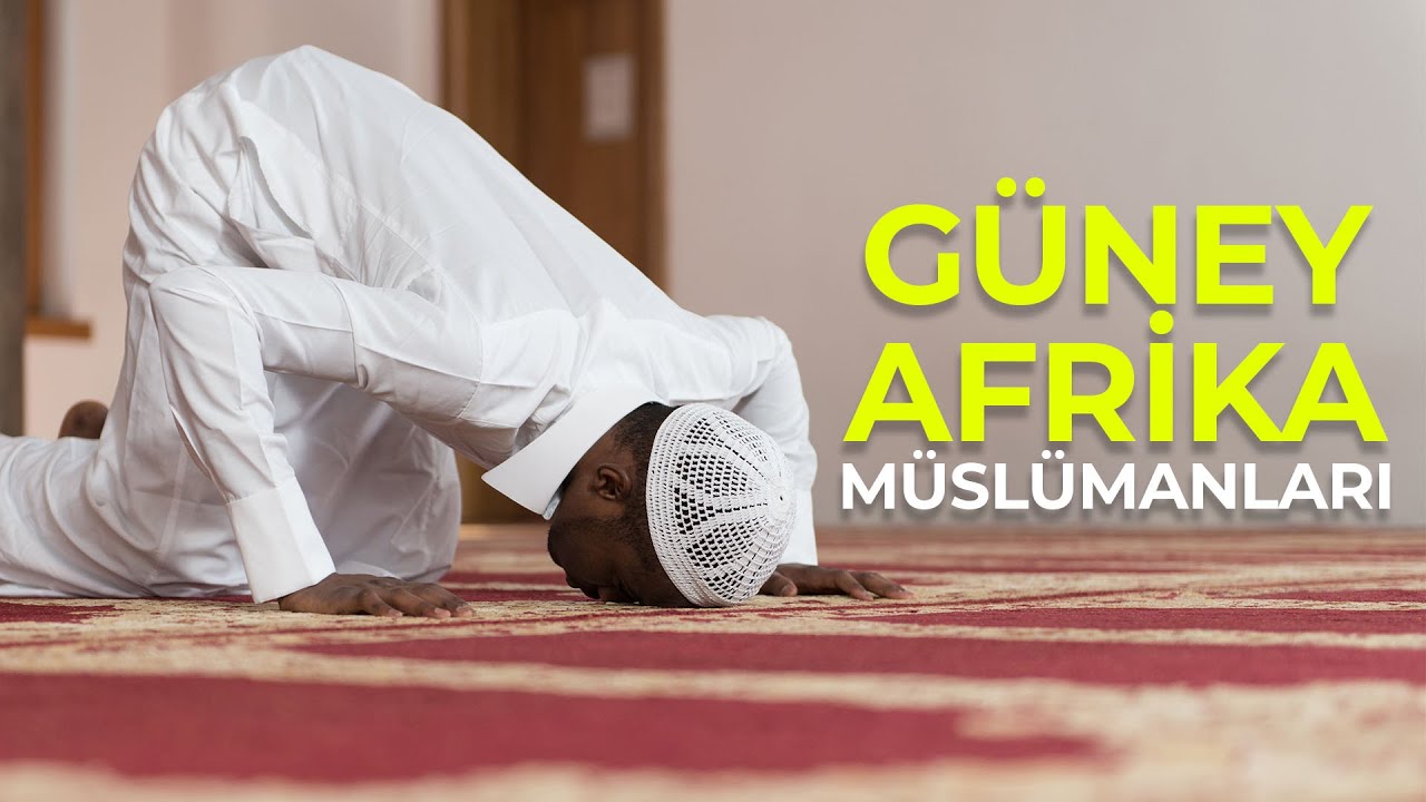 İslâm'ı Köleler Sayesinde Tanıyan Ülke - Güney Afrika Müslümanları
