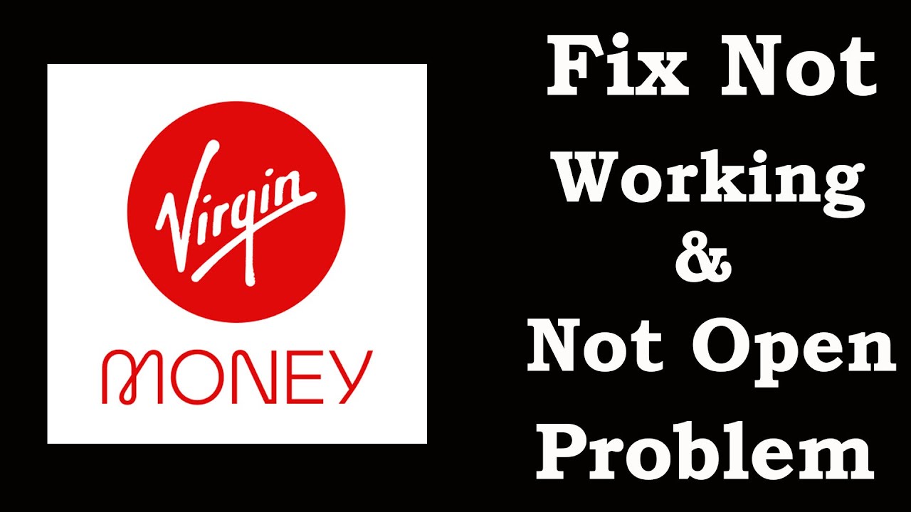 How To Fix Virgin Money App Not Working | Virgin Money Not Open Problem | PSA 24