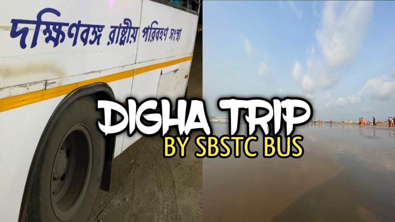 DURGAPUR TO DIGHA BY SBSTC BUS | Full Journey All details | SeaBeach,Biswabangla Park | Episode-1