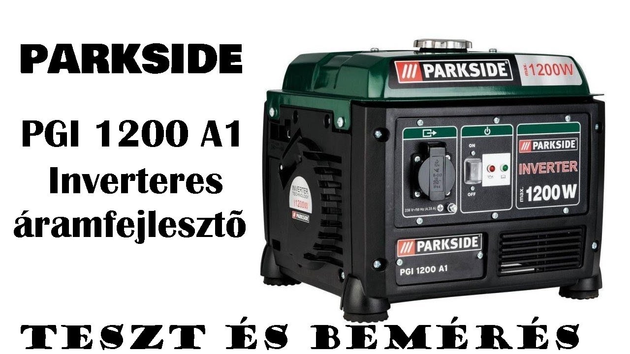 Lidl PARKSIDE PGI 1200 A1 inverteres áramfejlesztő Teszt és bemérés.