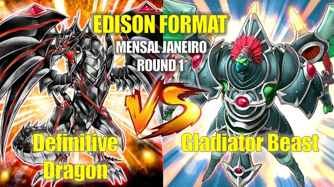 Edison Format - Mensal Janeiro R1 - Definitive Dragons vs Gladiator Beast