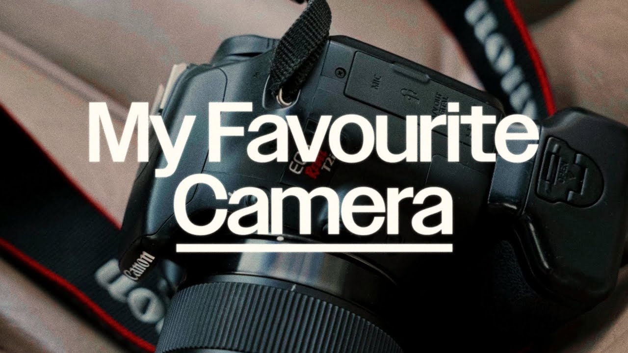 My Favourite Camera