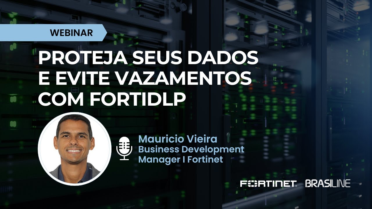 Proteja seus dados e evite vazamentos com FortiDLP