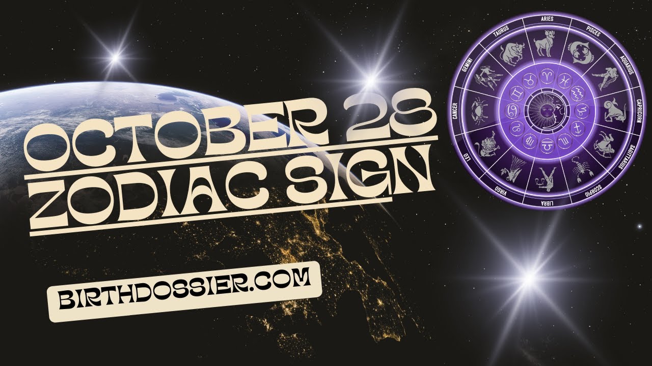 Unveiling the Mysterious Personality Traits of October 28th Zodiac
